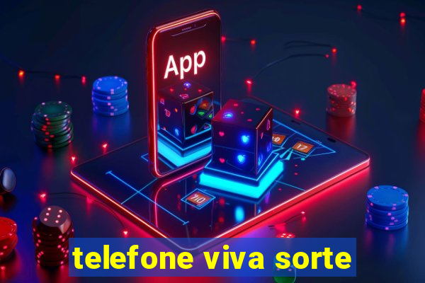 telefone viva sorte